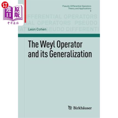 海外直订The Weyl Operator and Its Generalization Weyl算子及其推广