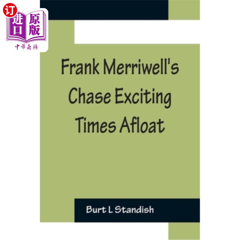 海外直订Frank Merriwell's Chase Exciting Times Afloat 弗兰克·梅里维尔的《追逐水上刺激时代