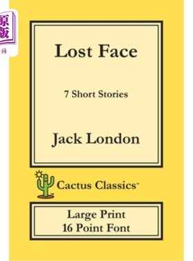 海外直订Lost Face (Cactus Classics Large Print): 7 Short Stories; 16 Point Font; Large T 丢脸（仙人掌经典大字）：7