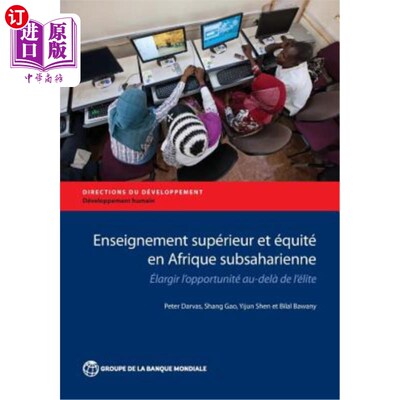 海外直订Enseignement Supérieur Et équité En Afrique Subsaharienne: Elargir l'Opportunité 在非洲撒哈拉以南地区的超级