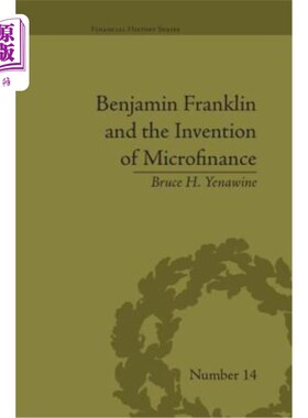 海外直订Benjamin Franklin and the Invention of Microfinance 本杰明·富兰克林和小额信贷的发明