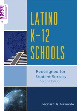 海外直订Latino K-12 Schools: Redesigned for Student Success, Second Edition 拉丁K-12学校：为学生成功而重新设计
