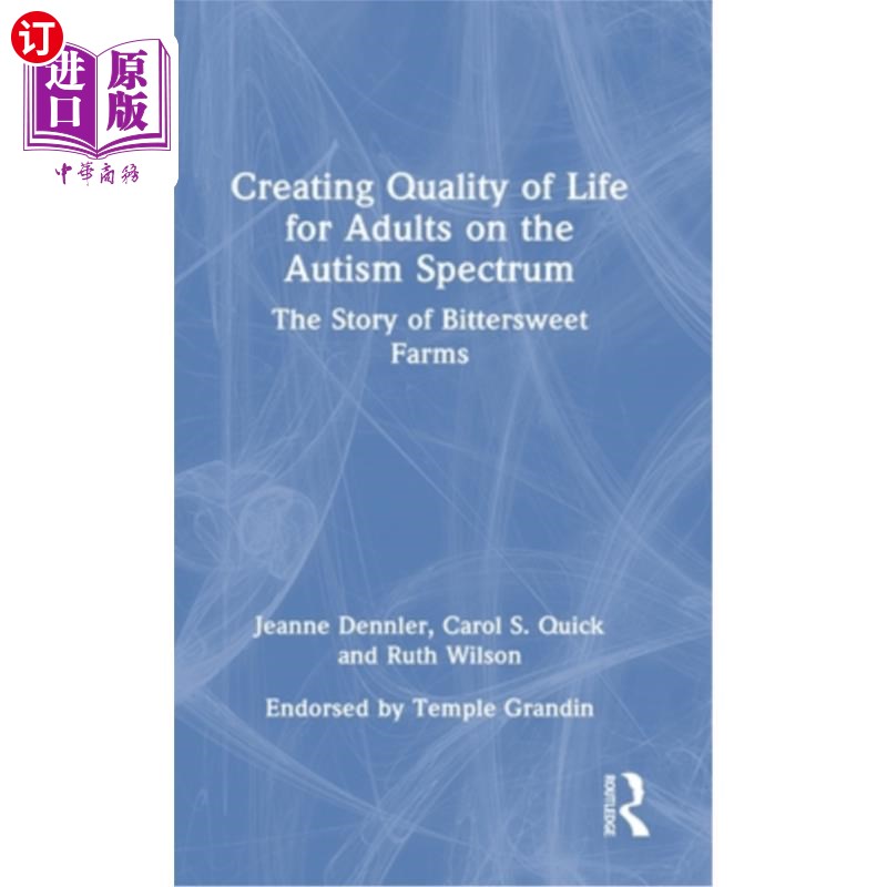 海外直订医药图书Creating Quality of Life for Adults on the Autism Spectrum: The Story of Bitters 为自闭症谱系成年人