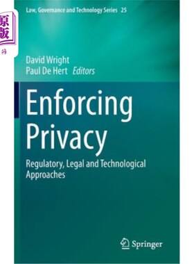 海外直订Enforcing Privacy: Regulatory, Legal and Technological Approaches 实施隐私：监管、法律和技术方法