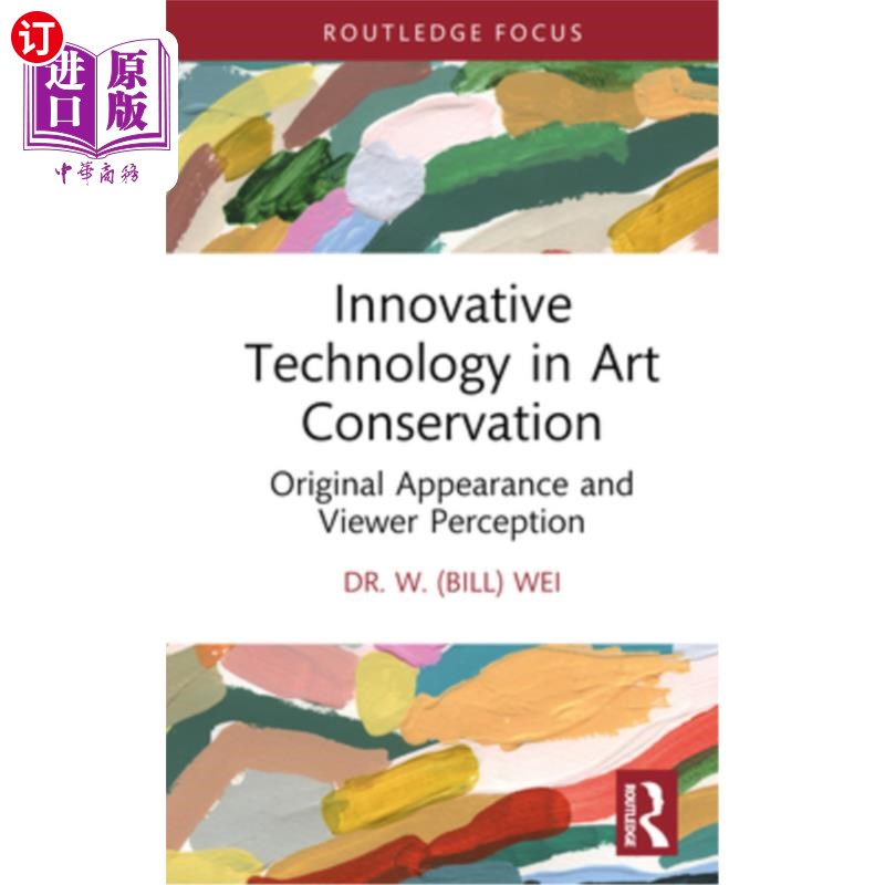 海外直订Innovative Technology in Art Conservation: Original Appearance and Viewer Percep Innovative
