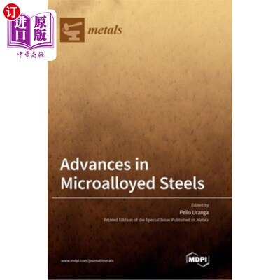 海外直订Advances in Microalloyed Steels 微合金钢的研究进展