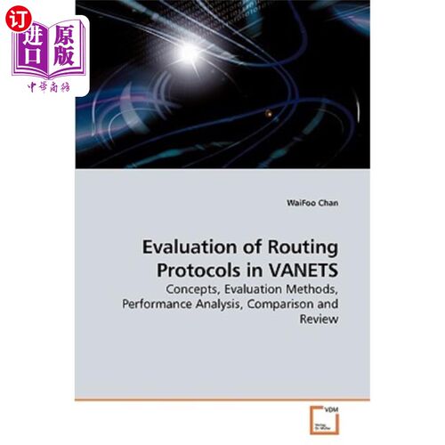 海外直订Evaluation of Routing Protocols in VANETS VANETS中路由协议的评估