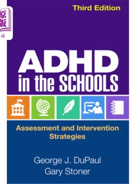 海外直订医药图书ADHD in the Schools: Assessment and Intervention Strategies 学校ADHD:评估与干预策略