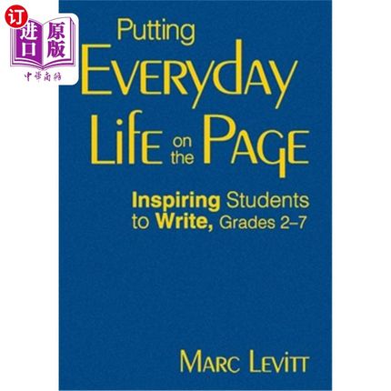 海外直订Putting Everyday Life on the Page: Inspiring Students to Write, Grades 2-7 把日常生活写在纸上：激发学生写作，2-7