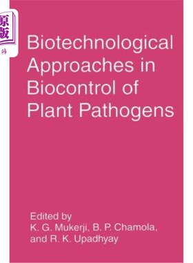 海外直订Biotechnological Approaches in Biocontrol of Plant Pathogens 植物病原生物防治的生物技术途径