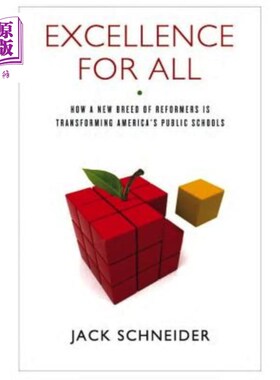 海外直订Excellence for All: How a New Breed of Reformers Is Transforming America's Publi 《人人追求卓越:新一代改革