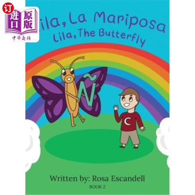 海外直订Lila, La Mariposa Lila, The Butterfly: Book 2 里拉，蝴蝶：第二册