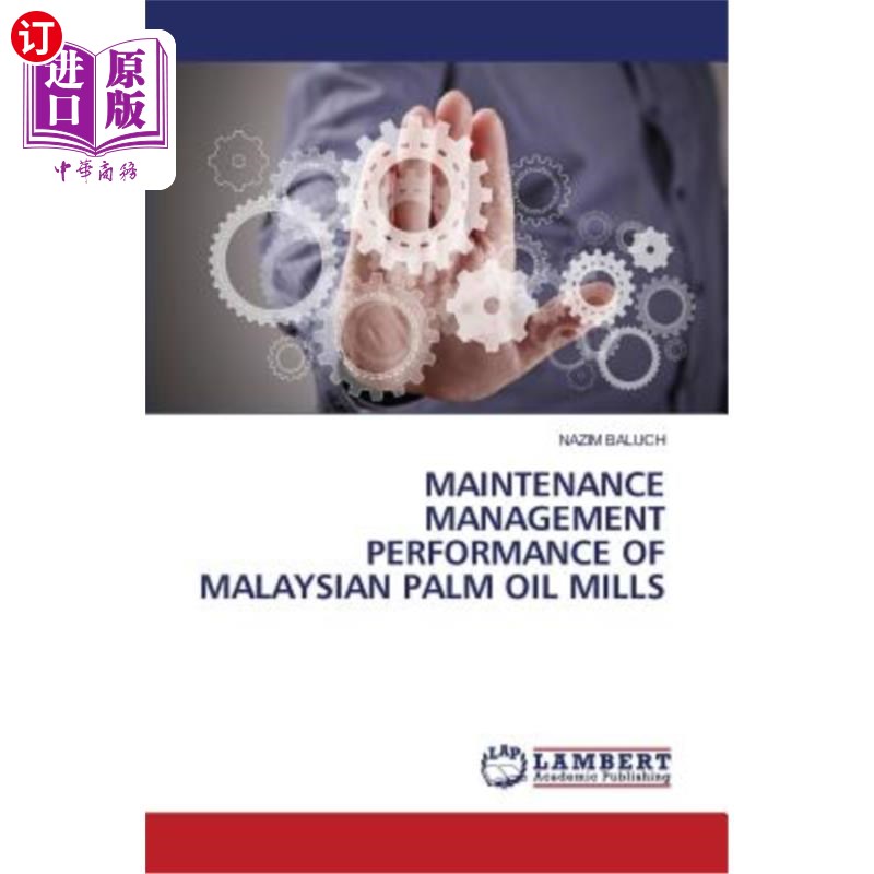 海外直订Maintenance Management Performance of Malaysian Palm Oil Mills 马来西亚棕榈油加工厂的维护管理绩效