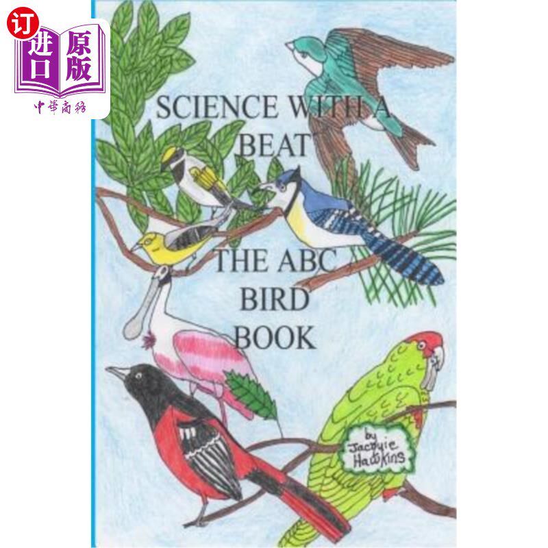 海外直订The A-B-C Bird Book: Part of the A-B-C Science Series identifying birds from A-Z A-B-C鸟类书:A