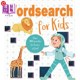 海外直订Wordsearch for Kids: Over 80 Puzzles for Hours of Fun! 儿童词汇搜索:超过80个谜题为小时的乐趣!