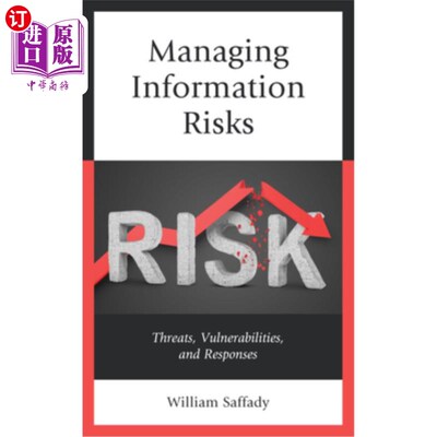 海外直订Managing Information Risks: Threats, Vulnerabilities, and Responses 管理信息风险:威胁、漏洞和响应