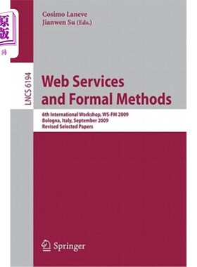 海外直订Web Services and Formal Methods: 6th International Workshop, WS-FM 2009, Bologna 服务和正式方法：第六届