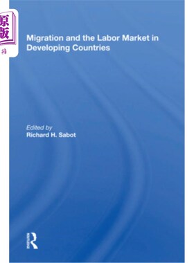 海外直订Migration and the Labor Market in Developing Countries 发展中国家的移民与劳动力市场