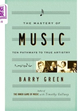 海外直订The Mastery of Music: Ten Pathways to True Artistry 精通音乐：通往真正艺术的十条道路