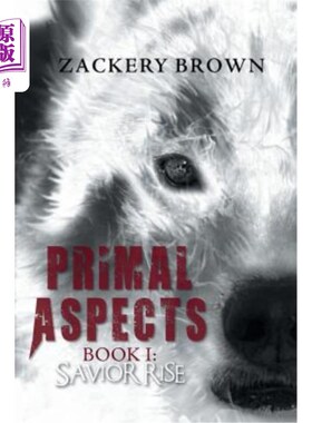 海外直订Primal Aspects Book 1: Savior Rise
