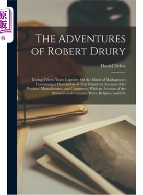 海外直订The Adventures of Robert Drury: During Fifteen Years Captivity On the Island of  罗伯特·德鲁里的历险记：在