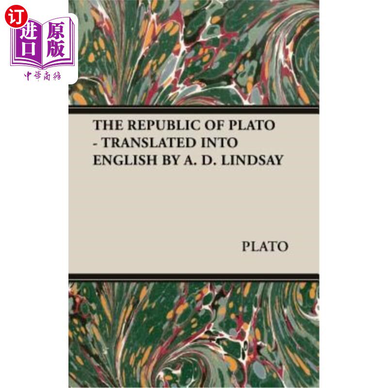 海外直订The Republic of Plato - Translated Into English by A. D. Lindsay 柏拉图共和国-A.D.林赛译成英语