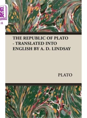 海外直订The Republic of Plato - Translated Into English by A. D. Lindsay 柏拉图共和国-A.D.林赛译成英语