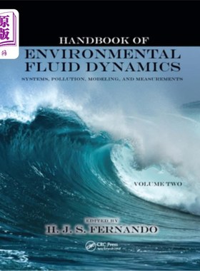 海外直订Handbook of Environmental Fluid Dynamics, Volume Two: Systems, Pollution, Modeli 环境流体动力学手册，第二卷