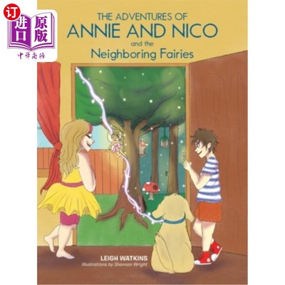海外直订The Adventures of Annie and Nico and the Neighboring Fairies 安妮、尼科和邻近仙女的历险记