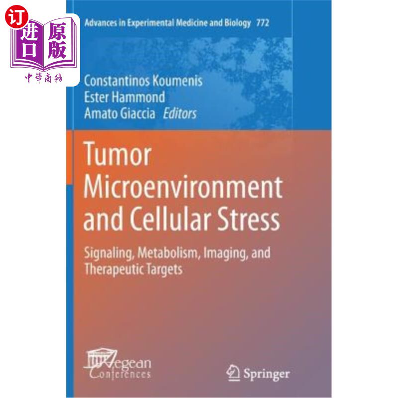 海外直订医药图书Tumor Microenvironment and Cellular Stress: Signaling, Metabolism, Imaging, and 肿瘤微环境和细胞应