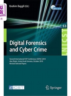 海外直订Digital Forensics and Cyber Crime: Second International Icst Conference, Icdf2c  数字取证和犯罪：第2届