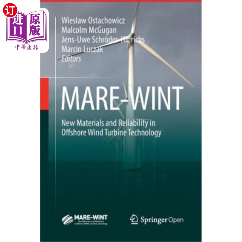 海外直订Mare-Wint: New Materials and Reliability in Offshore Wind Turbine Technology Mare-Wint：海上风电机组技术中