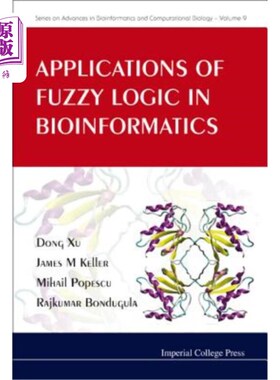 海外直订Applications of Fuzzy Logic in Bioinformatics 模糊逻辑在生物信息学中的应用