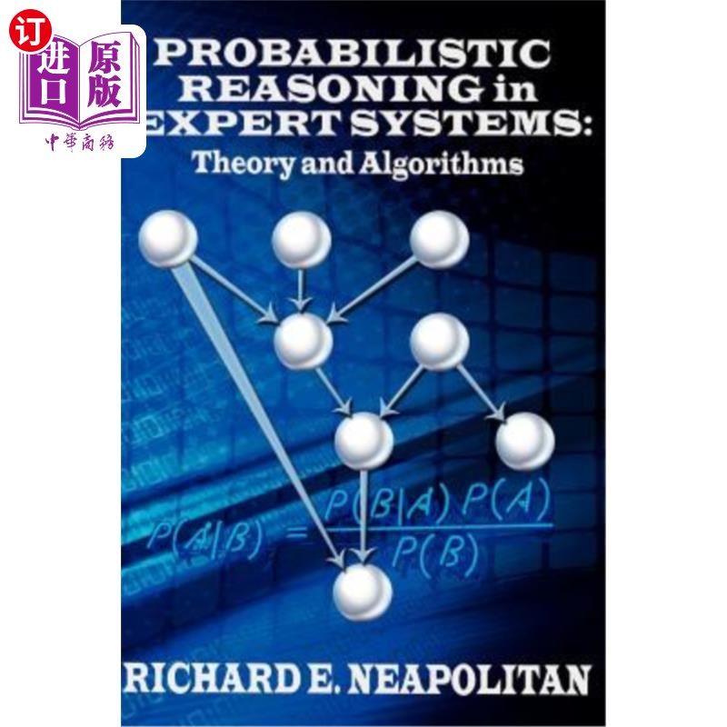 海外直订Probabilistic Reasoning In Expert Systems: Theory and Algorithms 专家系统中的概率推理：理论与算法