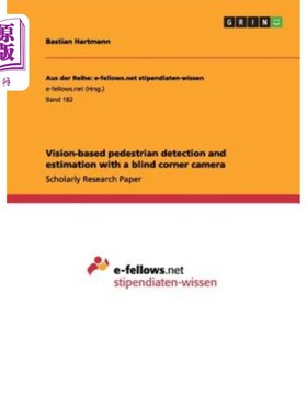 海外直订Vision-based pedestrian detection and estimation with a blind corner camera 基于视觉的盲角摄像机行人检测与