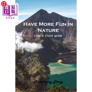 Nature guide More 在大自然中享受更多乐趣：就像野外向导一样 field Fun 海外直订Have Like