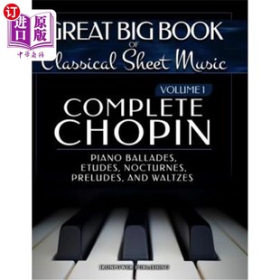 海外直订Complete Chopin Vol 1: Piano Ballades, Etudes, Nocturnes, Preludes, and Waltzes 肖邦全集第一卷：钢琴民谣、