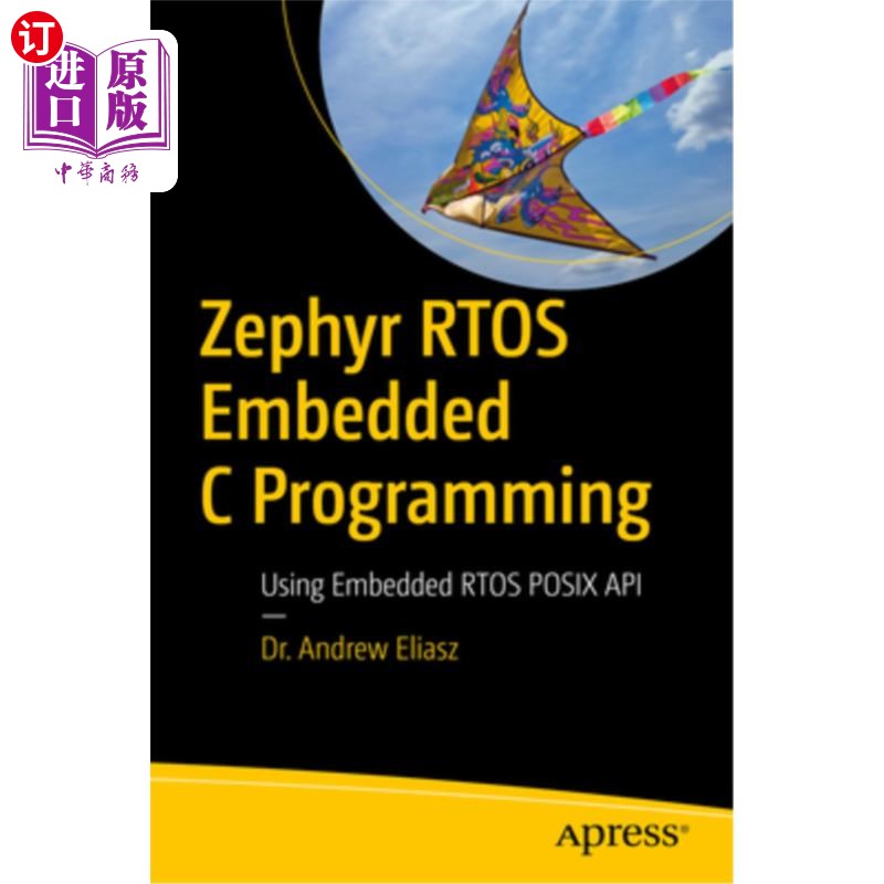 海外直订Zephyr Rtos Embedded C Programming: Using Embedded Rtos POSIX API Zephyr Rtos嵌入式C语言编程：使用嵌入式Rto