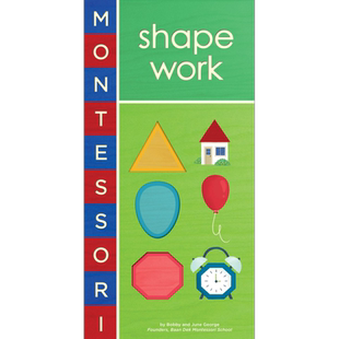 现货 Montessori: Shape Work 蒙特梭利初识：形状 英文原版 进口原版 2岁到5岁 儿童启蒙 数学图形 Bobby George【中商原版】