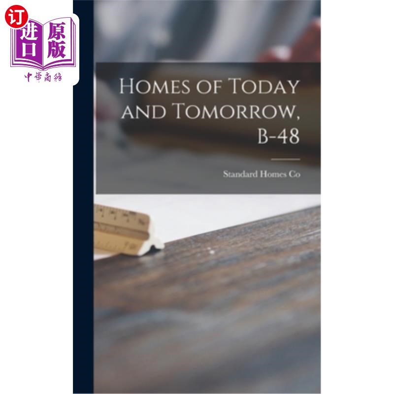 海外直订Homes of Today and Tomorrow, B-48 今日与明日之家，B-48