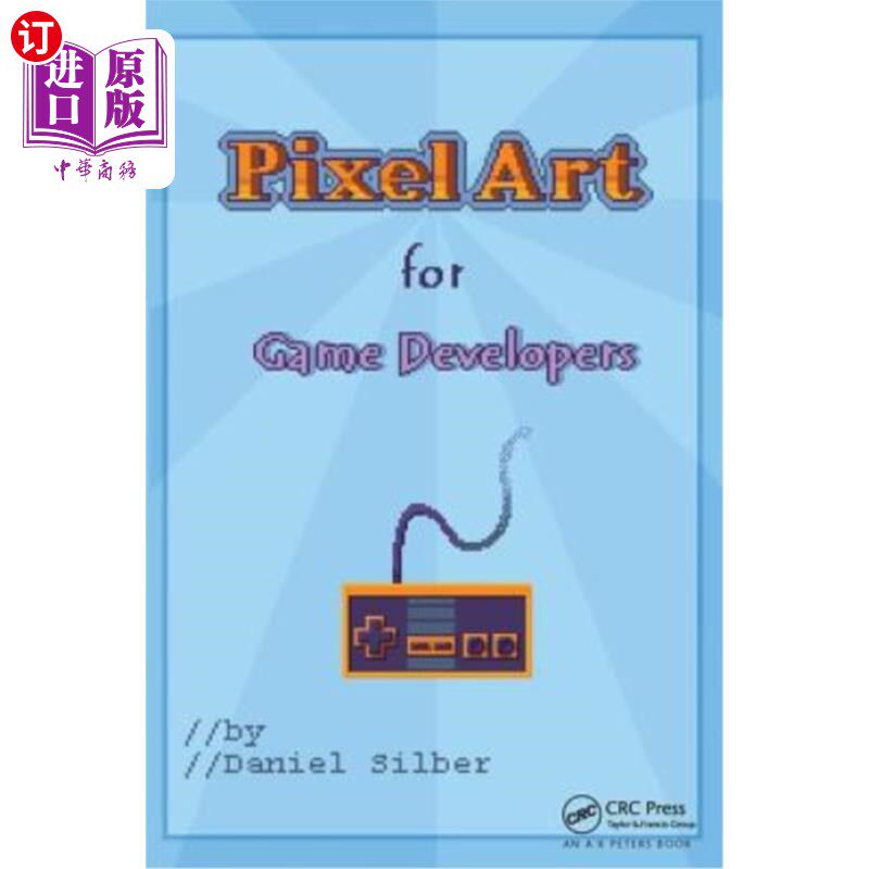 海外直订Pixel Art for Game Developers 面向游戏开发者的像素图像