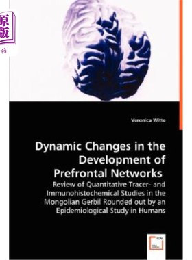 海外直订Dynamic Changes in the Development of Prefrontal Networks 前额叶发展的动态变化