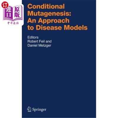海外直订医药图书Conditional Mutagenesis: An Approach to Disease Models 条件突变:疾病模型的一种方法