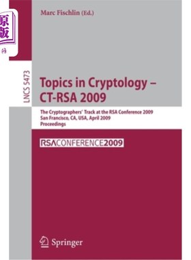 海外直订Topics in Cryptology - Ct-Rsa 2009: The Cryptographers' Track at the Rsa Confere 2009年4月20-24日，美
