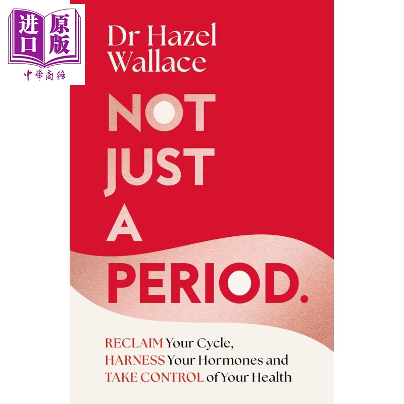 不仅仅是月经 恢复月经周期 控制荷尔蒙 掌控健康 Not Just a Period 英文原版 Dr Hazel Wallace 女性读物【中商原版】