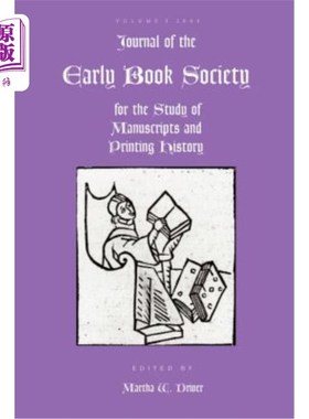 海外直订Journal of the Early Book Society Vol 7: For the Study of Manuscripts and Printi 早期书社杂志第7卷：手稿与