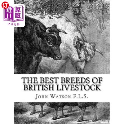 海外直订The Best Breeds of British Livestock: A Practical Guide For Farmers and Owners o 英国最佳牲畜品种：英国农民