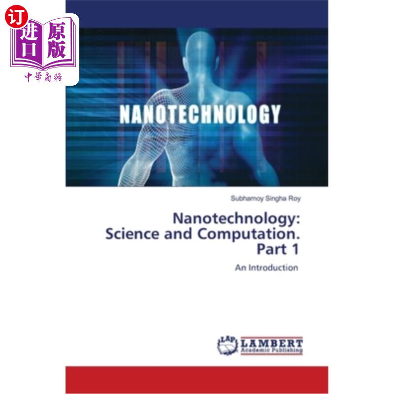 海外直订Nanotechnology: Science and Computation. Part 1 纳米技术：科学与计算。第1部分