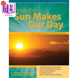 海外直订How the Sun Makes Our Day: An Earth and Space Science Unit for High-Ability Lear 太阳如何使我们的一天:为高