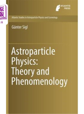 海外直订Astroparticle Physics: Theory and Phenomenology 天体粒子物理学：理论与现象学